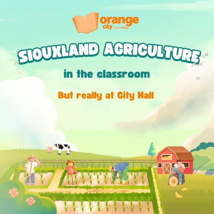 image of farm scene with text Siouxland Agriculture in the Classroom, but really at City Hall