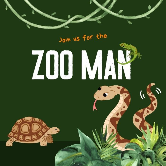 Clipart jungle vines and plants with a snake and tortoise. Text that says Join us for the Zoo Man
